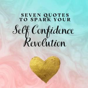 Free Guide - 7 Quotes to Spark Your Self-Confidence Revolution