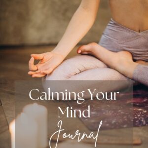 FREE Calming Your Mind Journal 2025 (*digital download*)