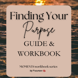 Finding Your Purpose (Moments workbook series)