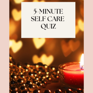 FREE! 5 minute SELF CARE Quiz